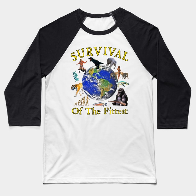 Survival Of The Fittest Baseball T-Shirt by blueversion